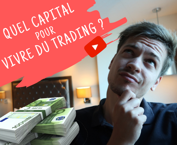 Vidéo Quel capital pour vivre du trading Forex + CONCOURS 500€ — Forex